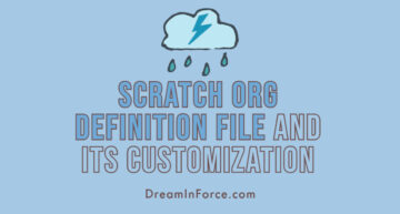 Scratch Org Definition File and its Customization